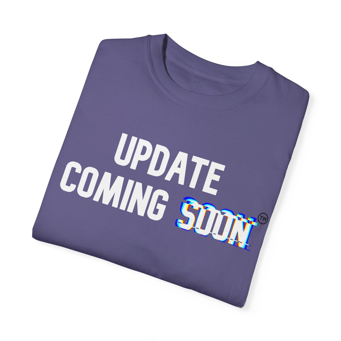 Unisex Garment-Dyed T-shirt | UPDATE COMING SOON TM!