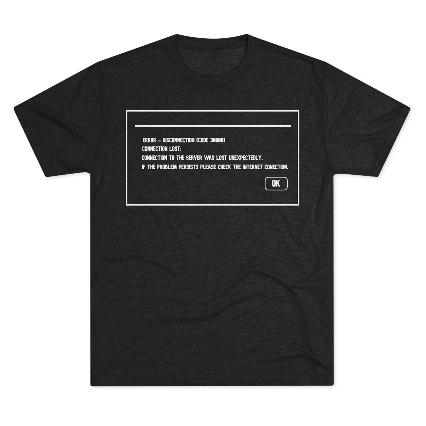 Unisex Tri-Blend Crew Tee ERROR 30K Message