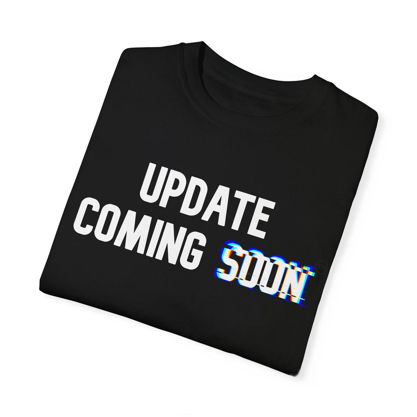 Unisex Garment-Dyed T-shirt | UPDATE COMING SOON TM!