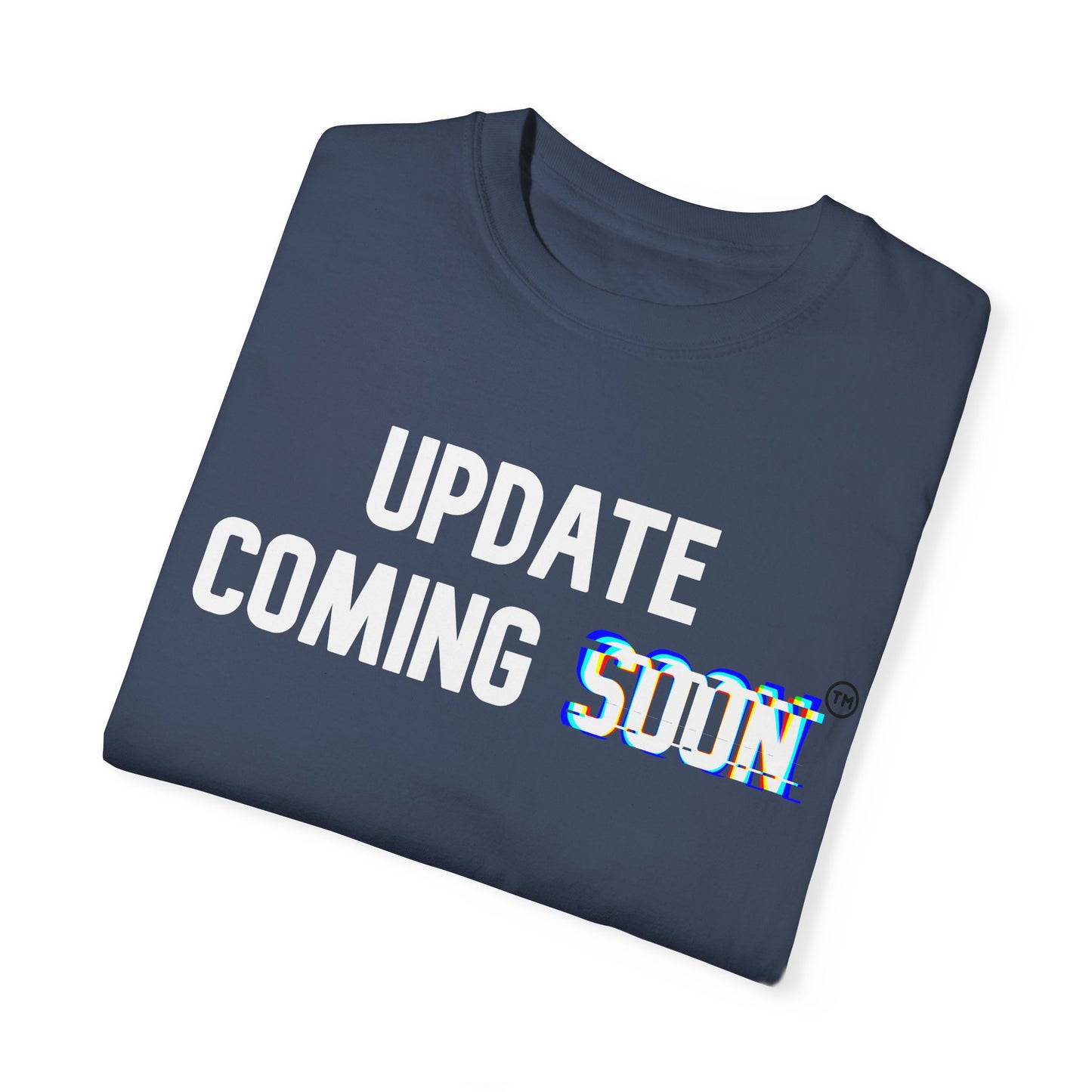 Unisex Garment-Dyed T-shirt | UPDATE COMING SOON TM!