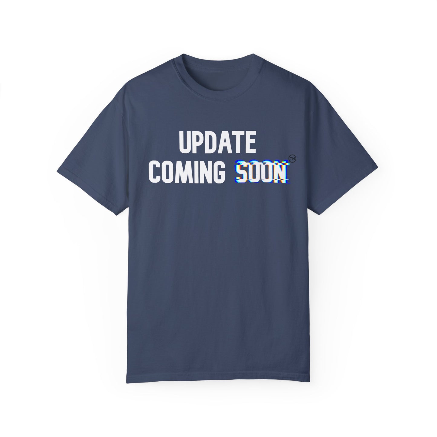 Unisex Garment-Dyed T-shirt | UPDATE COMING SOON TM!