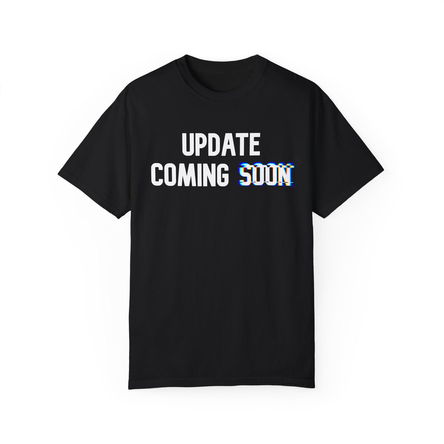 Unisex Garment-Dyed T-shirt | UPDATE COMING SOON TM!