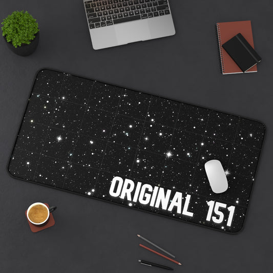 Original 151 - DESK MAT - 3 Sizes Available